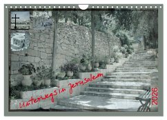 Unterwegs in Jerusalem (Wandkalender 2026 DIN A4 quer), CALVENDO Monatskalender Unterwegs in Jerusalem (Wandkalender 2026 DIN A4 quer), CALVENDO Monatskalender