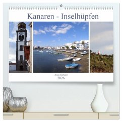 Kanaren - Inselhüpfen (hochwertiger Premium Wandkalender 2026 DIN A2 quer), Kunstdruck in Hochglanz Kanaren - Inselhüpfen (hochwertiger Premium Wandkalender 2026 DIN A2 quer), Kunstdruck in Hochglanz
