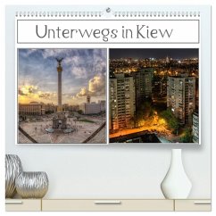 Unterwegs in Kiew (hochwertiger Premium Wandkalender 2026 DIN A2 quer), Kunstdruck in Hochglanz