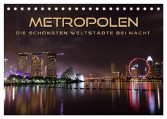 METROPOLEN - die schönsten Weltstädte bei Nacht (Tischkalender 2026 DIN A5 quer), CALVENDO Monatskalender