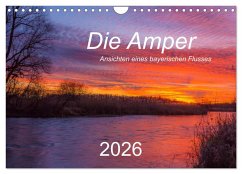 Die Amper - Ansichten eines bayerischen Flusses (Wandkalender 2026 DIN A4 quer), CALVENDO Monatskalender Die Amper - Ansichten eines bayerischen Flusses (Wandkalender 2026 DIN A4 quer), CALVENDO Monatskalender