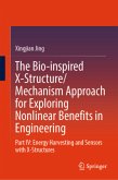 The Bio-Inspired X-Structure/Mechanism Approach for Exploring Nonlinear Benefits in Engineering The Bio-Inspired X-Structure/Mechanism Approach for Exploring Nonlinear Benefits in Engineering