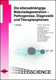 Die altersabhängige Makuladegeneration - Pathogenese, Diagnostik und Therapieoptionen Die altersabhängige Makuladegeneration - Pathogenese, Diagnostik und Therapieoptionen