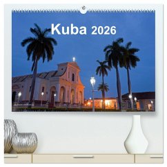 Kuba 2026 (hochwertiger Premium Wandkalender 2026 DIN A2 quer), Kunstdruck in Hochglanz Kuba 2026 (hochwertiger Premium Wandkalender 2026 DIN A2 quer), Kunstdruck in Hochglanz