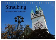 Cover Straubing, liebenswerte Stadt im Gäuboden (Tischkalender 2026 DIN A5 quer), CALVENDO Monatskalender