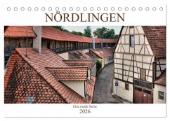 Nördlingen - Eine runde Sache (Tischkalender 2026 DIN A5 quer), CALVENDO Monatskalender Nördlingen - Eine runde Sache (Tischkalender 2026 DIN A5 quer), CALVENDO Monatskalender