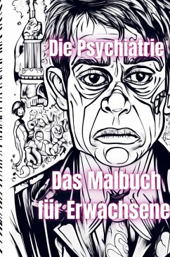 Cover Die Psychiatrie Das Malbuch für Erwachsene