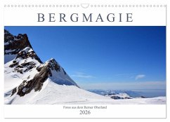 Bergmagie - Fotos aus dem Berner Oberland (Wandkalender 2026 DIN A3 quer), CALVENDO Monatskalender