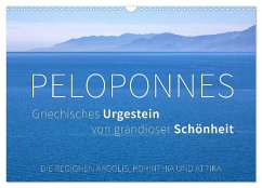 Peloponnes, Griechisches Urgestein von grandioser Schönheit. Die Regionen Argolis, Korinthia und Attika (Wandkalender 2026 DIN A3 quer), CALVENDO Monatskalender Peloponnes, Griechisches Urgestein von grandioser Schönheit. Die Regionen Argolis, Korinthia und Attika (Wandkalender 2026 DIN A3 quer), CALVENDO Monatskalender