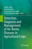 Detection, Diagnosis and Management of Air-Borne Diseases in Agricultural Crops Detection, Diagnosis and Management of Air-Borne Diseases in Agricultural Crops