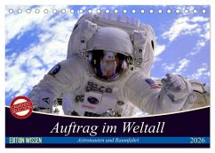 Cover Auftrag im Weltall. Astronauten und Raumfahrt (Tischkalender 2026 DIN A5 quer), CALVENDO Monatskalender