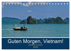 Guten Morgen, Vietnam! (Tischkalender 2026 DIN A5 quer), CALVENDO Monatskalender