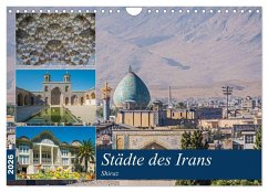 Städte des Irans - Shiraz (Wandkalender 2026 DIN A4 quer), CALVENDO Monatskalender Städte des Irans - Shiraz (Wandkalender 2026 DIN A4 quer), CALVENDO Monatskalender