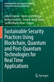 Sustainable Security Practices Using Blockchain, Quantum and Post-Quantum Technologies for Real Time Applications Sustainable Security Practices Using Blockchain, Quantum and Post-Quantum Technologies for Real Time Applications