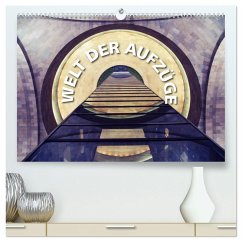 Welt der Aufzüge (hochwertiger Premium Wandkalender 2026 DIN A2 quer), Kunstdruck in Hochglanz Welt der Aufzüge (hochwertiger Premium Wandkalender 2026 DIN A2 quer), Kunstdruck in Hochglanz