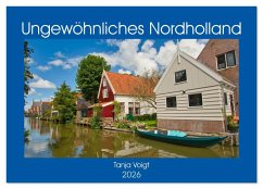 Ungewöhnliches Nordholland (Wandkalender 2026 DIN A4 quer), CALVENDO Monatskalender