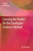 Crossing the Border: On the Quadruple-Evidence Method Crossing the Border: On the Quadruple-Evidence Method