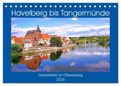 Havelberg bis Tangermünde (Tischkalender 2026 DIN A5 quer), CALVENDO Monatskalender