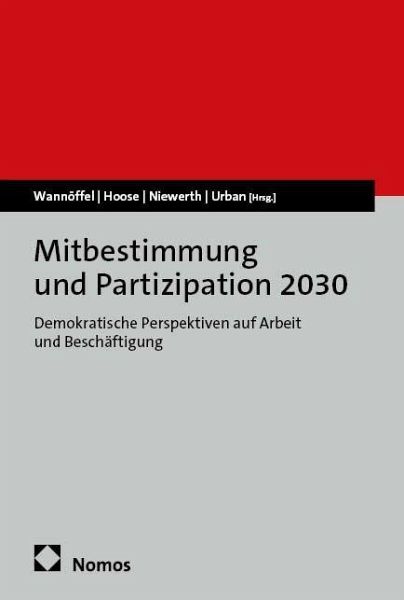 Mitbestimmung und Partizipation 2030 Mitbestimmung und Partizipation 2030