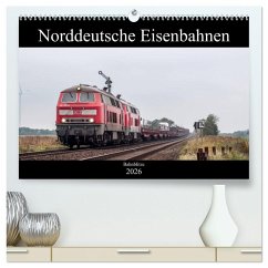 Norddeutsche Eisenbahnen (hochwertiger Premium Wandkalender 2026 DIN A2 quer), Kunstdruck in Hochglanz