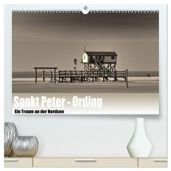 Sankt Peter-Ording. Ein Traum an der Nordsee (hochwertiger Premium Wandkalender 2026 DIN A2 quer), Kunstdruck in Hochglanz