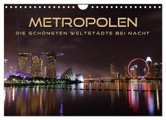 METROPOLEN - die schönsten Weltstädte bei Nacht (Wandkalender 2026 DIN A4 quer), CALVENDO Monatskalender