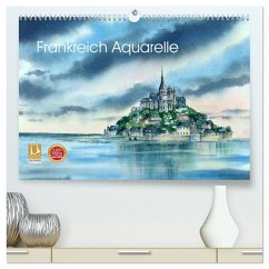 Frankreich Aquarelle (hochwertiger Premium Wandkalender 2026 DIN A2 quer), Kunstdruck in Hochglanz Frankreich Aquarelle (hochwertiger Premium Wandkalender 2026 DIN A2 quer), Kunstdruck in Hochglanz