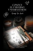 Conoce el universo y manifestaras Conoce el universo y manifestaras