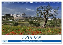 Apulien - Eine Reise zu Italiens Stiefelabsatz (Wandkalender 2026 DIN A3 quer), CALVENDO Monatskalender