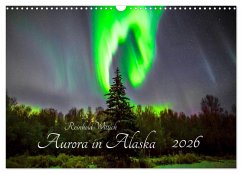 Aurora in Alaska (Wandkalender 2026 DIN A3 quer), CALVENDO Monatskalender Aurora in Alaska (Wandkalender 2026 DIN A3 quer), CALVENDO Monatskalender