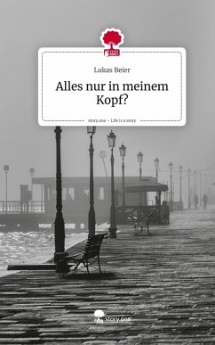 Cover Alles nur in meinem Kopf?. Life is a Story - story.one