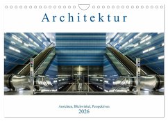 Architektur - Ansichten, Blickwinkel, Perspektiven (Wandkalender 2026 DIN A4 quer), CALVENDO Monatskalender Architektur - Ansichten, Blickwinkel, Perspektiven (Wandkalender 2026 DIN A4 quer), CALVENDO Monatskalender