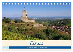Elsass - Zwischen Rhein und Vogesen (Tischkalender 2026 DIN A5 quer), CALVENDO Monatskalender Elsass - Zwischen Rhein und Vogesen (Tischkalender 2026 DIN A5 quer), CALVENDO Monatskalender