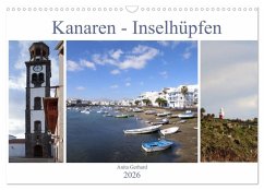 Kanaren - Inselhüpfen (Wandkalender 2026 DIN A3 quer), CALVENDO Monatskalender Kanaren - Inselhüpfen (Wandkalender 2026 DIN A3 quer), CALVENDO Monatskalender