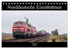 Norddeutsche Eisenbahnen (Tischkalender 2026 DIN A5 quer), CALVENDO Monatskalender