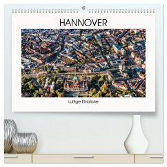 Cover Hannover - Luftige Einblicke (hochwertiger Premium Wandkalender 2026 DIN A2 quer), Kunstdruck in Hochglanz