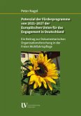 Potenzial der Förderprogramme von 2021 - 2027 der Europäischen Union für das Engagement in Deutschland Potenzial der Förderprogramme von 2021 - 2027 der Europäischen Union für das Engagement in Deutschland