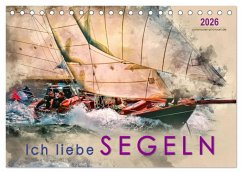 Cover Ich liebe Segeln (Tischkalender 2026 DIN A5 quer), CALVENDO Monatskalender