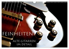 Cover Feinheiten - Alte Gitarren im Detail (Wandkalender 2026 DIN A3 quer), CALVENDO Monatskalender