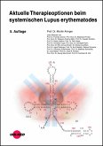 Aktuelle Therapieoptionen beim systemischen Lupus erythematodes Aktuelle Therapieoptionen beim systemischen Lupus erythematodes
