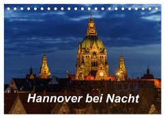 Hannover bei Nacht 2026 (Tischkalender 2026 DIN A5 quer), CALVENDO Monatskalender Hannover bei Nacht 2026 (Tischkalender 2026 DIN A5 quer), CALVENDO Monatskalender