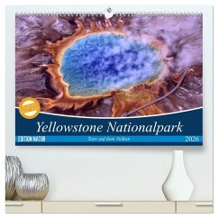 Yellowstone Nationalpark. Tanz auf dem Vulkan (hochwertiger Premium Wandkalender 2026 DIN A2 quer), Kunstdruck in Hochglanz