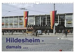 Hildesheim - damals ... (Wandkalender 2026 DIN A4 quer), CALVENDO Monatskalender