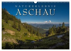 Naturerlebnis Aschau (Wandkalender 2026 DIN A3 quer), CALVENDO Monatskalender Naturerlebnis Aschau (Wandkalender 2026 DIN A3 quer), CALVENDO Monatskalender