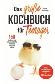 Das große Teenager Kochbuch - inkl. Ernährungsratgeber und 150 leckere und schmackhafte Rezepte für junge Köche! Das große Teenager Kochbuch - inkl. Ernährungsratgeber und 150 leckere und schmackhafte Rezepte für junge Köche!