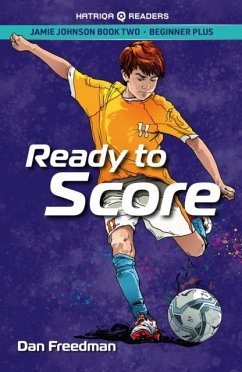 Jamie Johnson: Ready to Score (HATRIQA Graded Readers) - Freedman, Dan Jamie Johnson: Ready to Score (HATRIQA Graded Readers) - Freedman, Dan