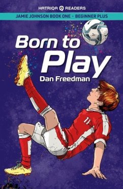 Jamie Johnson: Born to Play (HATRIQA Graded Readers) - Freedman, Dan Jamie Johnson: Born to Play (HATRIQA Graded Readers) - Freedman, Dan