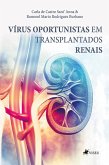 Vírus Oportunistas em Transplantados Renais (eBook, ePUB)