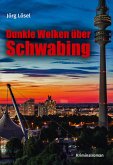 Dunkle Wolken über Schwabing (eBook, ePUB)