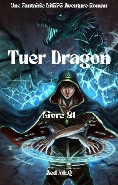 Cover Tuer Dragon:Une Fantaisie LitRPG Aventure Roman(Livre 21) (eBook, ePUB)
